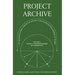 Project Archive: An Architectual Survey of Socially Engaging Extracanonical Works: Volume 1: Socially Engaging Forms of Domesticity