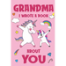 Grandma I Wrote A Book About You: Fill In The Blank Book Prompts, Unicorn Book For Kids, Personalized Mother's Day, Birthday Gift From Granddaughter t