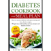 Diabetes Cookbook and Meal Plan: How to Reverse Diabetes Without Medicines Only with a Good and Healthy Diet