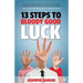 13 Steps to Bloody Good Luck