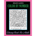 Brain Games, Color By Number: Coloring Book For Adults Relaxation and Stress Relief