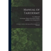Manual of Taxidermy: a Complete Guide in Collecting and Preserving Birds and Mammals