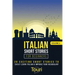 Italian Short Stories for Beginners: 20 Exciting Short Stories to Easily Learn Italian & Improve Your Vocabulary