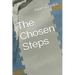 The Chosen Steps