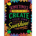 Sometimes You Need to Create Your Own Sunshine: Stress Relief Adult Coloring Book