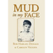 Mud in My Face