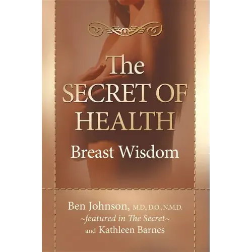 The Secret of Health: Breast Wisdom