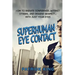Superhuman Eye Contact: How to Radiate Confidence, Attract Others, and Demand Re