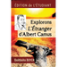 Explorons L'Etranger d'Albert Camus: Edition de l'etudiant