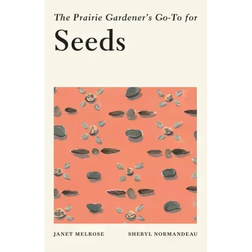 The Prairie Gardener's Go-To for Seeds