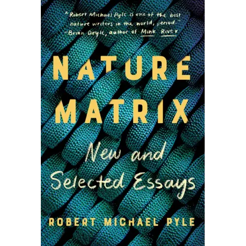 Nature Matrix: New and Selected Essays