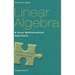 Linear Algebra: A Pure Mathematical Approach
