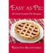 Easy As Pie: 45 From Scratch Pie Recipes