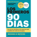 Los Primeros 90 Días (the First 90 Days, Updated and Expanded Edition Spanish Edition)