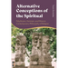 Alternative Conceptions of the Spiritual: Polytheism, Animism, and More in Contemporary Philosophy of Religion
