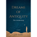 Dreams of Antiquity: The Awakening