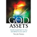 The God Assets: God's Investment in You and What to do With It