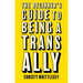 The Beginner's Guide to Being a Trans Ally