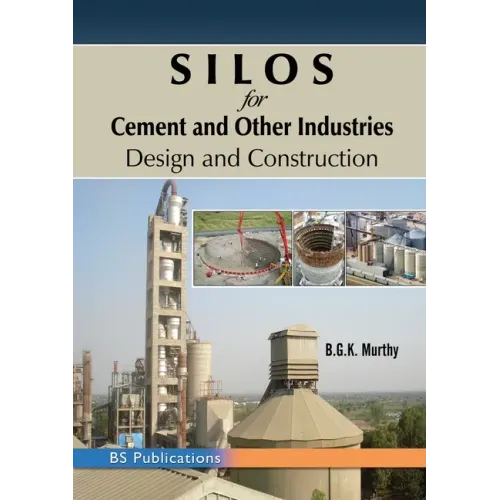 SILOS for Cement and Other Industries: Design and Construction