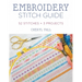Embroidery Stitch Guide: 52 Stitches + 3 Projects