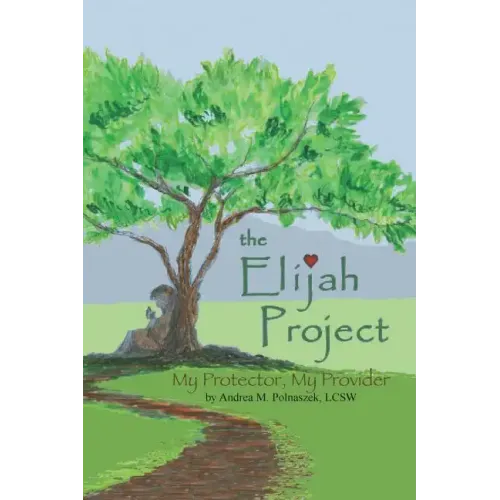 The Elijah Project: My Protector, My Provider