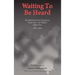 Waiting to Be Heard: The Polish Christian Experience Under Nazi and Stalinist Oppression 1939-1955