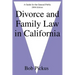 Divorce and Family Law in California: A Guide for the General Public