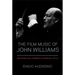 The Film Music of John Williams: Reviving Hollywood's Classical Style