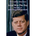 Good Was The Day: The life of John Fitzgerald Kennedy
