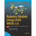 Robotics Models Using Lego Wedo 2.0: Design, Build, Program, Test, Document and Share