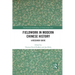 Fieldwork in Modern Chinese History: A Research Guide