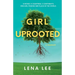 Girl Uprooted: A Memoir