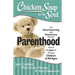 Parenthood: 101 Heartwarming and Humorous Stories about the Joys of Raising Children of All Ages