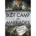 Boot Camp for Marriages