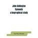 John Addington Symonds; a biographical study