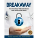 Breakaway: The International Medical Graduate's Guide to Alternative Careers: The International Medical Graduate's Guide to Alternative Careers