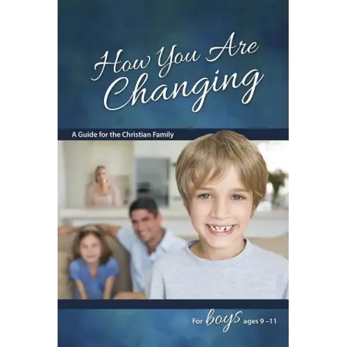 How You Are Changing: For Boys 9-11 - Learning about Sex
