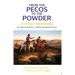 From the Pecos to the Powder: A Cowboy's Anthology