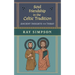 Soul Friendship in the Celtic Tradition: Ancient Insights for Today