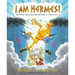 I Am Hermes!: Mischief-Making Messenger of the Gods