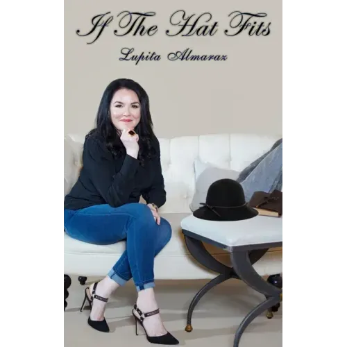 If The Hat Fits: A Poetry Collection by Lupita Almaraz