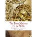 The Time Machine: Large Print: Complete and Unabridged Classic Edition