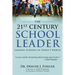 21st Century School Leader: Leading Schools in Today's World