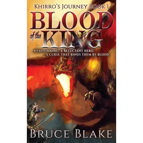 Blood of the King: Khirro's Journey Book 1