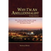 Why I'm An Amillennialist: Why a future earthly kingdom, temple and priesthood does not await the nation of Israe.