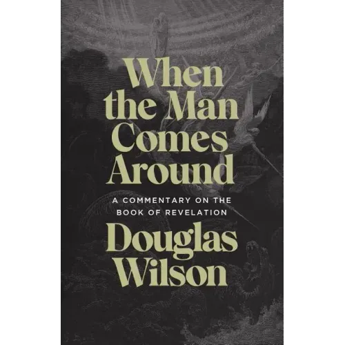 When the Man Comes Around: A Commentary on the Book of Revelation