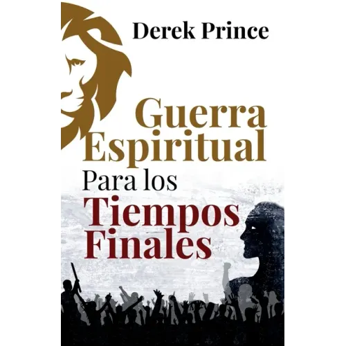 Guerra Espiritual para los tiempos finales