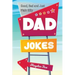 Good, Bad and Plain Silly Dad Joke Book