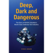 Deep, Dark and Dangerous: The Story of British Columbia's World-Class Undersea Tech Industry