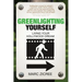 Greenlighting Yourself: Living Your Hollywood Dream